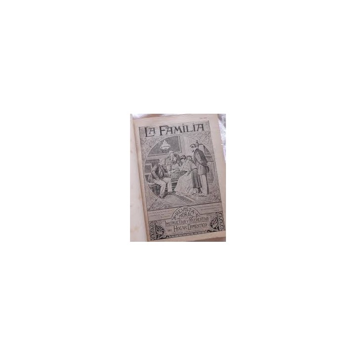 LA FAMILIA REVISTA MORAL INSTRUCTIVA Y RECREATIVA DEL HOGAR DOMÉSTICO TOMO XXII- AÑO 1929.